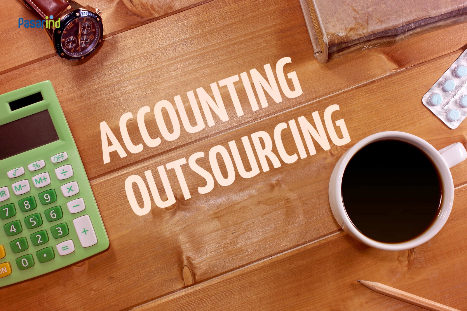Apa Itu Outsourcing Akuntansi? Berikut Pengertian Dan Manfaat
