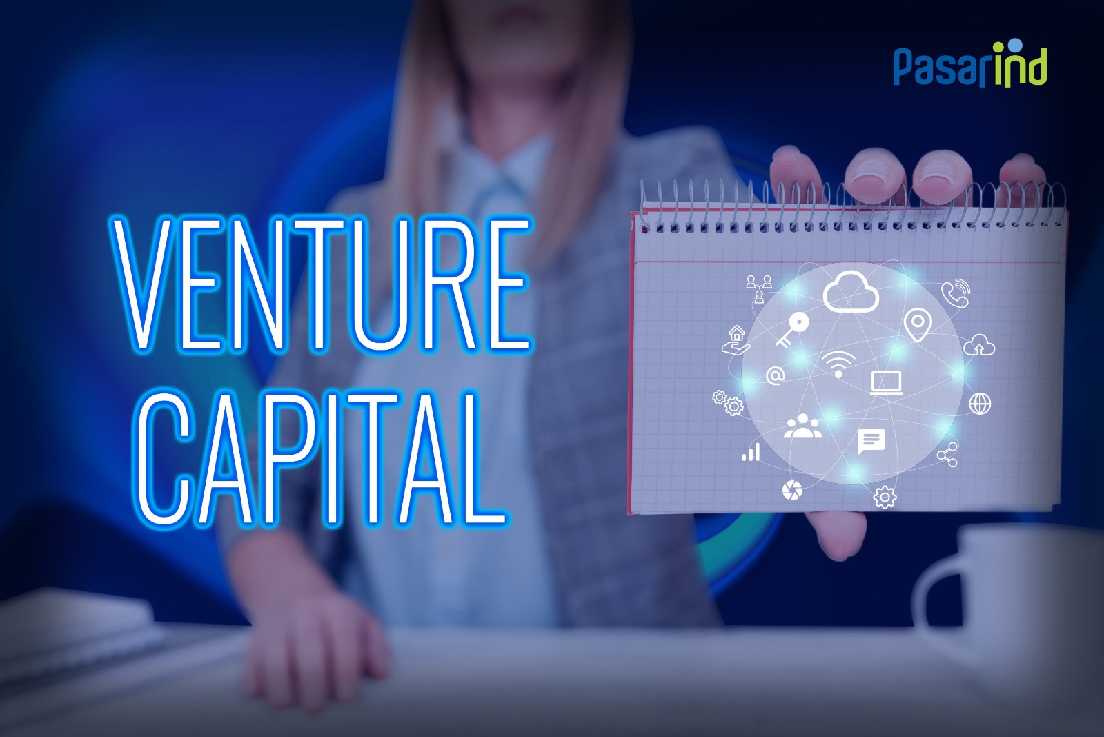 Venture Capitalist : Pengertian, Peran Dan Jenis